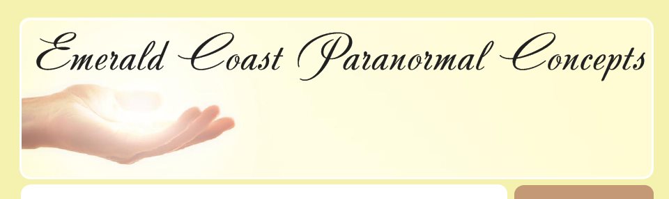 Emerald Coast Paranormal Concepts   - In search of the truth