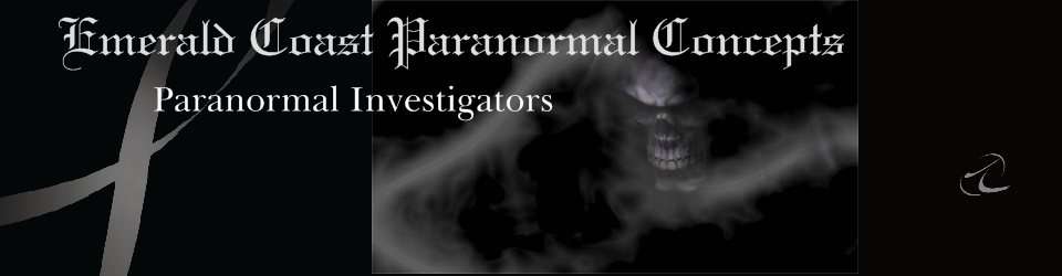Emerald Coast Paranormal Concepts   - In search of the truth